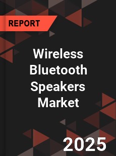 Global Wireless Bluetooth Speakers Market