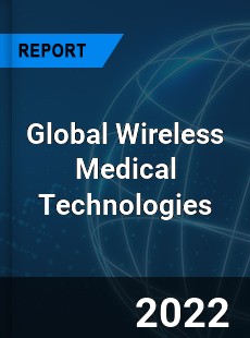 Global Wireless Medical Technologies Market
