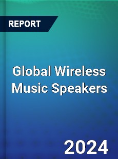 Global Wireless Music Speakers Market