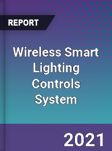 Wireless Smart Lighting Controls System Market