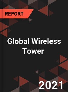 Global Wireless Tower Market