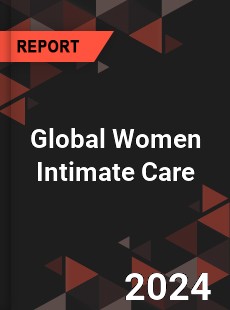 Global Women Intimate Care Market