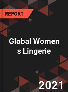 Global Women s Lingerie Market