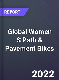 Global Women S Path amp Pavement Bikes Market