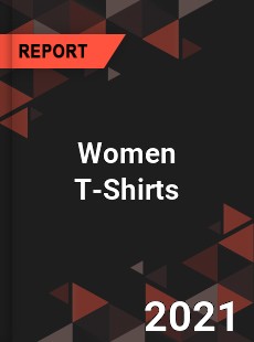 Global Women T Shirts Market