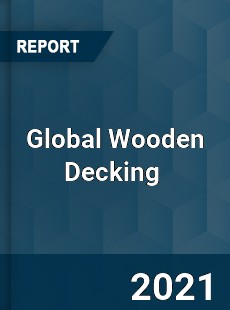 Global Wooden Decking Market
