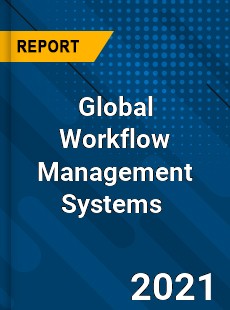 Global Workflow Management Systems Market