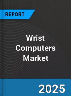 Global Wrist Computers Market
