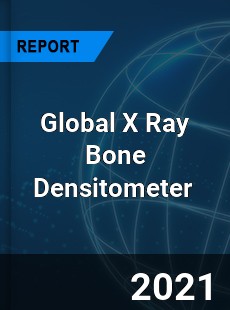 Global X Ray Bone Densitometer Market
