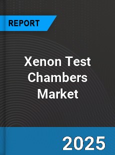 Global Xenon Test Chambers Market