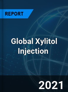 Global Xylitol Injection Market