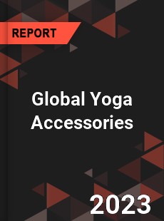 Global Yoga Accessories Market