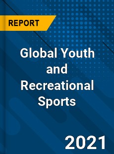 Global Youth and Recreational Sports Market