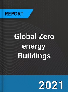 Global Zero energy Buildings Market