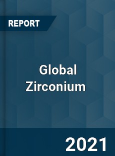 Global Zirconium Market