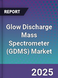 Glow Discharge Mass Spectrometer Market