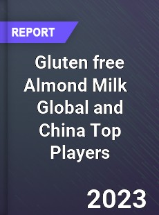 Gluten free Almond Milk Global and China Top Players Market