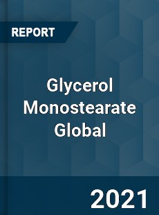 Glycerol Monostearate Global Market