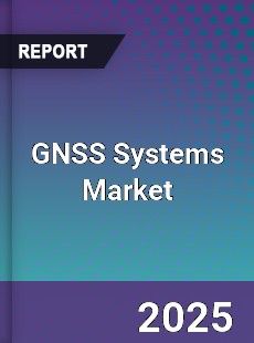 GNSS Systems Market