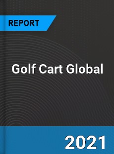 Golf Cart Market Industry Size Emerging Trends Growth