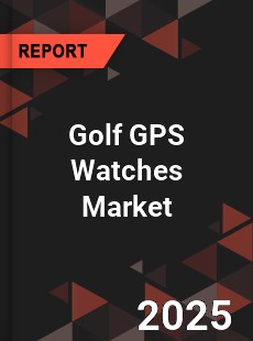 Golf GPS Watches Global and China Top Players Market