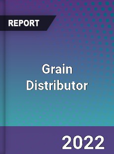 Grain Distributor Market