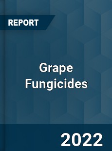 Grape Fungicides Market