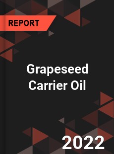 Grapeseed Carrier Oil Market