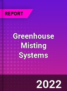 Greenhouse Misting Systems Market