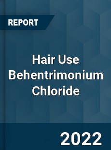 Hair Use Behentrimonium Chloride Market