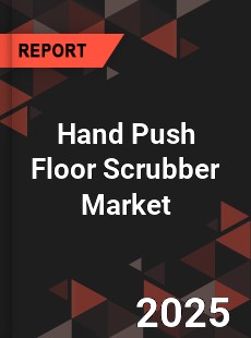 Hand Push Floor Scrubber Global and China Top Players Market