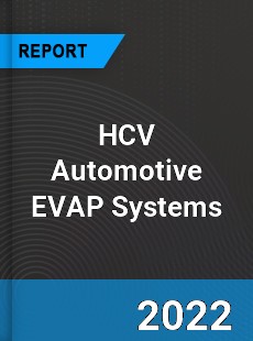 HCV Automotive EVAP Systems Market