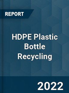 HDPE Plastic Bottle Recycling Market