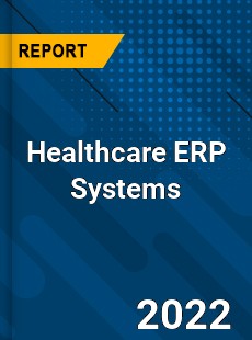 Healthcare ERP Systems Market