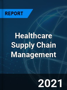 Healthcare Supply Chain Management Market