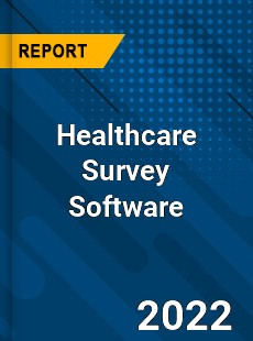 Healthcare Survey Software Market