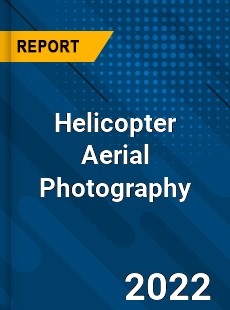 Helicopter Aerial Photography Market