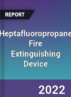 Heptafluoropropane Fire Extinguishing Device Market
