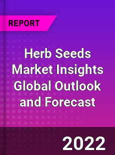 Herb Seeds Market Insights Global Outlook and Forecast