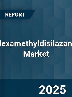 Hexamethyldisilazane Market
