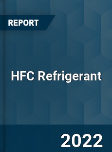 HFC Refrigerant Market