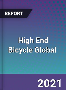 High End Bicycle Global Market