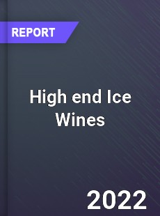 High end Ice Wines Market