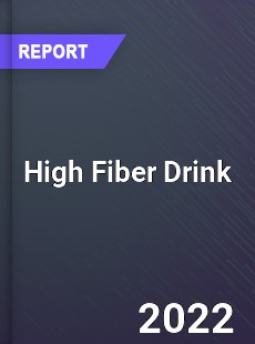 High Fiber Drink Market
