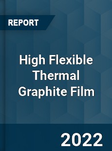 High Flexible Thermal Graphite Film Market