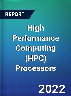 High Performance Computing Processors Market