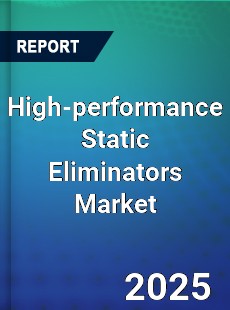 High performance Static Eliminators Global and China Top Players Market
