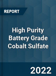 High Purity Battery Grade Cobalt Sulfate Market