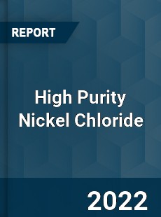 High Purity Nickel Chloride Market