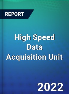 High Speed Data Acquisition Unit Market